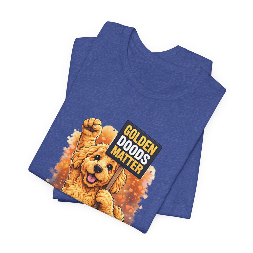 Golden Doods Matter – Cute Golden Doodle Shirt | Dog Lover Apparel